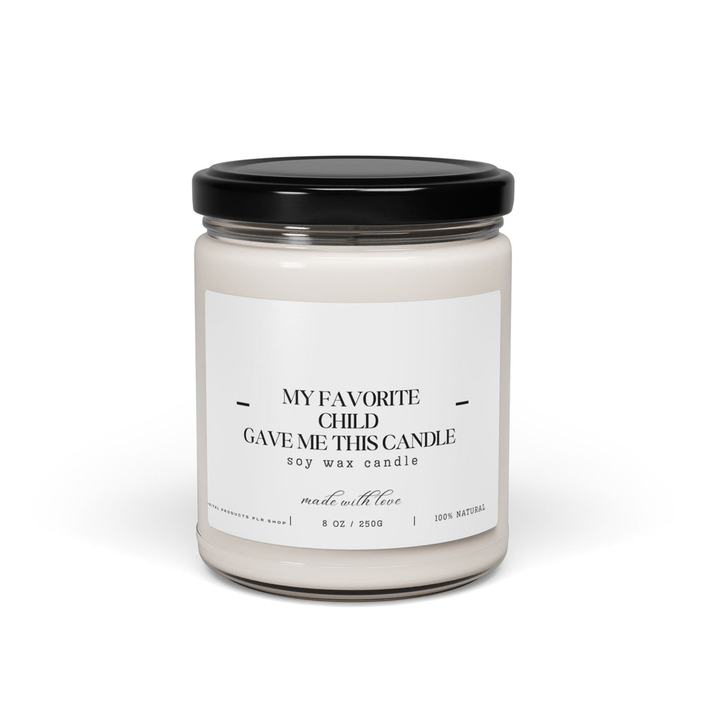 Scented Soy Candle - 'My Favorite Child Gave Me This Candle' - Perfect Gift for Moms - Digital Product Store