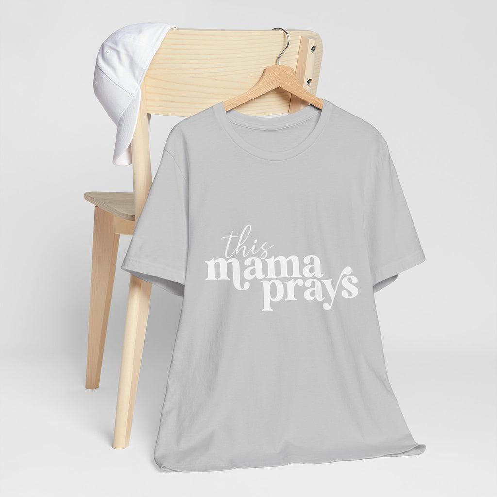 This Mama Prays Unisex Short Sleeve Tee - Perfect Gift for Moms - Digital Product Store