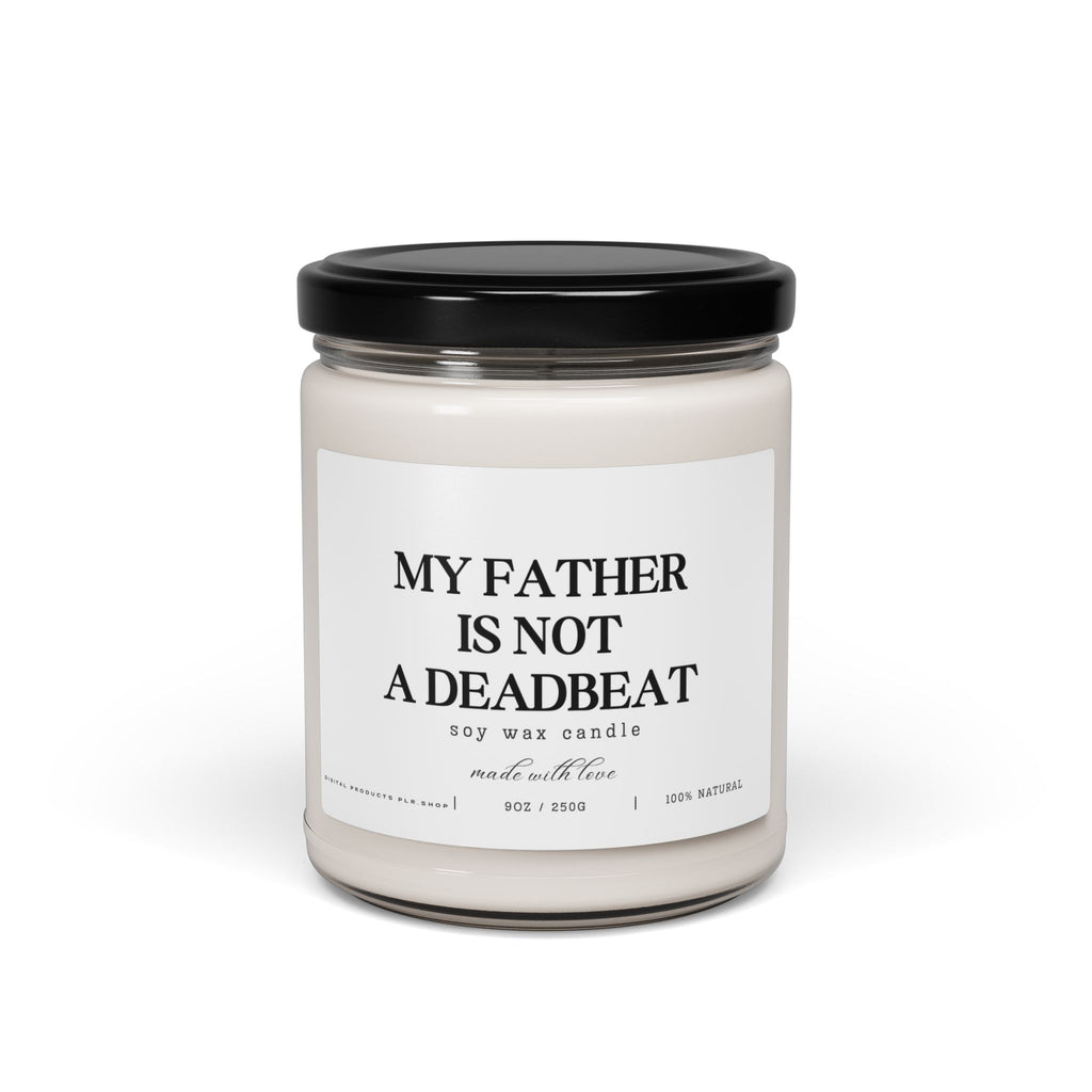 My Father Is Not A Deadbeat Candle - Digital Product Store