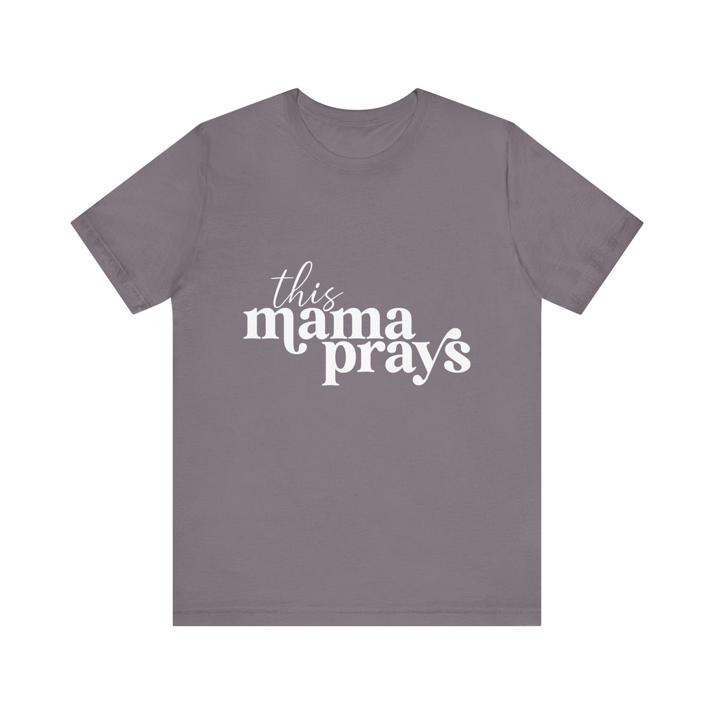 This Mama Prays Unisex Short Sleeve Tee - Perfect Gift for Moms - Digital Product Store