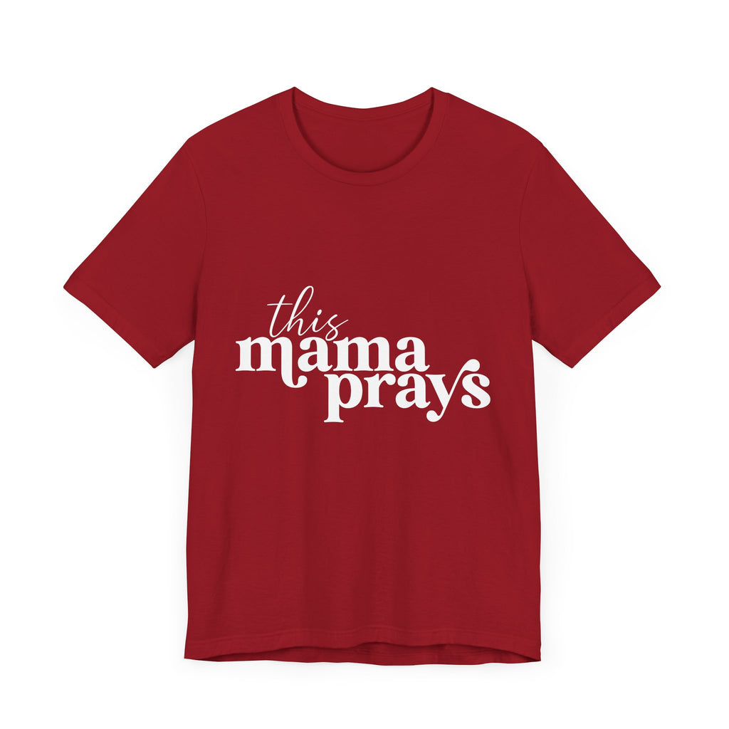 This Mama Prays Unisex Short Sleeve Tee - Perfect Gift for Moms - Digital Product Store