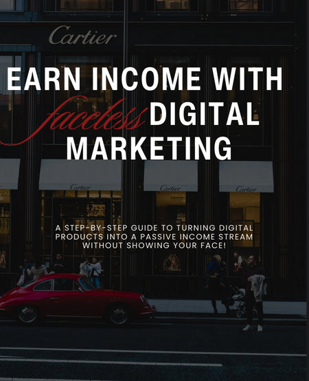 Earn Income With Faceless Marketing - Digital Product Store